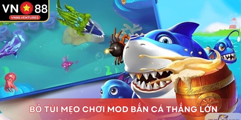 Bỏ túi mẹo chơi Mod bắn cá thắng lớn Bỏ túi mẹo chơi Mod bắn cá thắng lớn