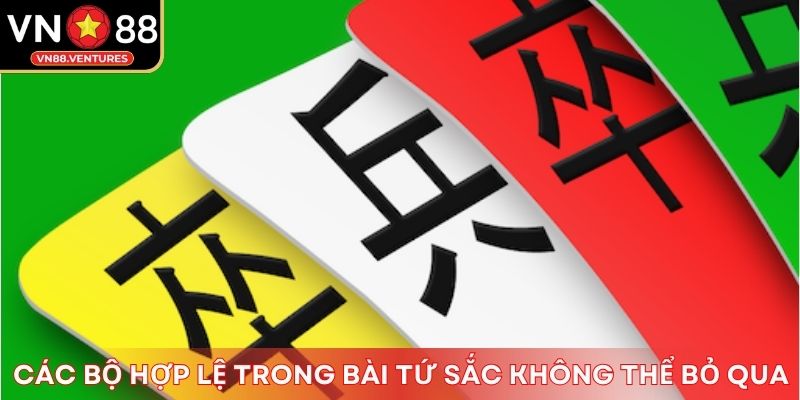 Các bộ hợp lệ trong bài Tứ Sắc không thể bỏ qua Các bộ hợp lệ trong bài Tứ Sắc không thể bỏ qua