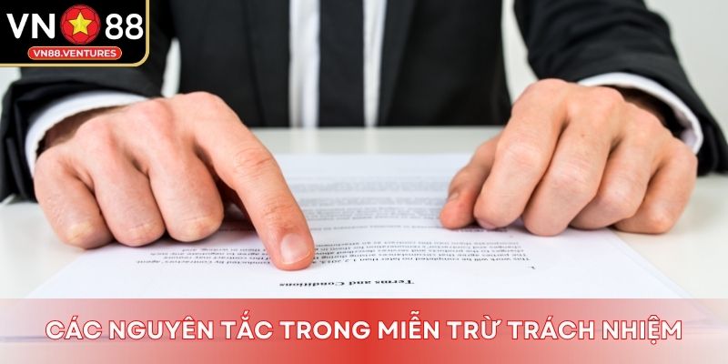 Các nguyên tắc trong miễn trừ trách nhiệm