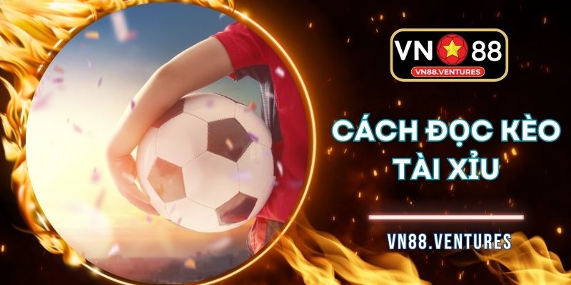 Cách Đọc Kèo Tài Xỉu – Tối Ưu Lợi Nhuận Mỗi Lần Cược