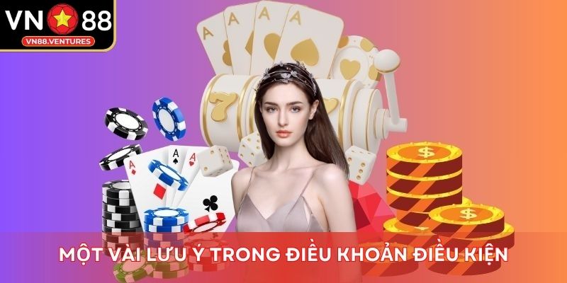 Một vài lưu ý trong điều khoản điều kiện